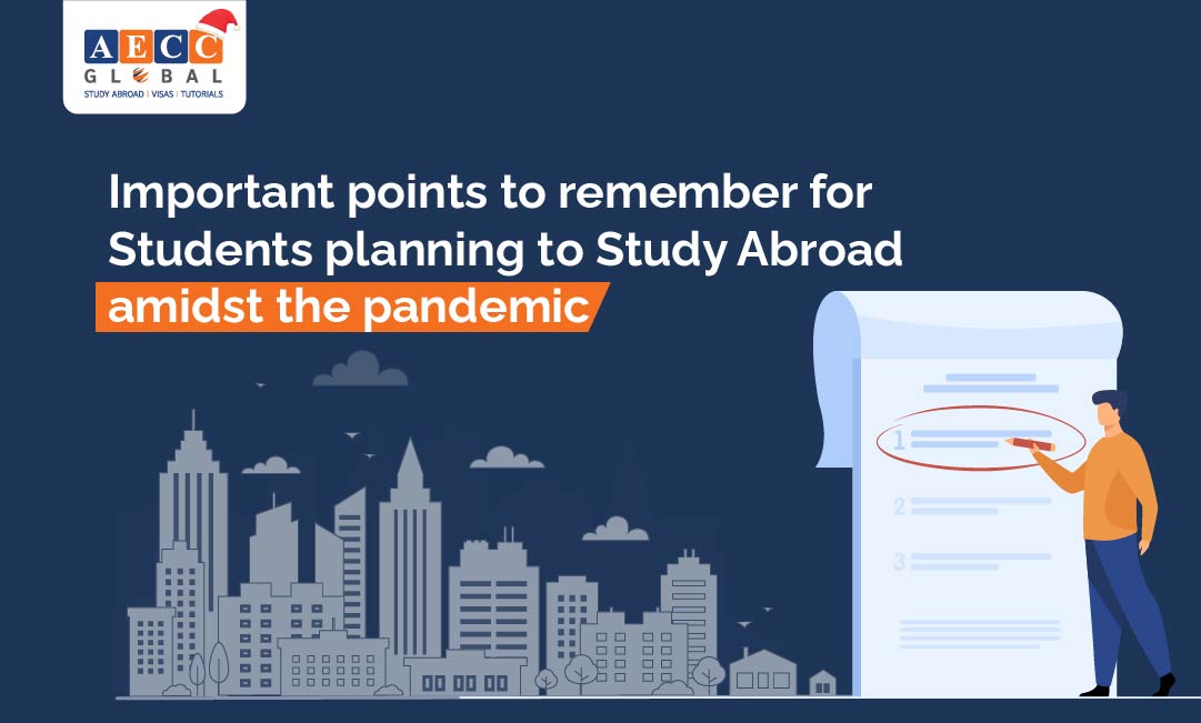 Important points to remember for Students planning to Study Abroad amidst the pandemic