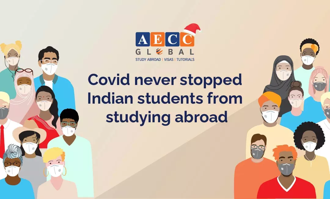 Covid Never Stopped Indian Students from Studying Abroad