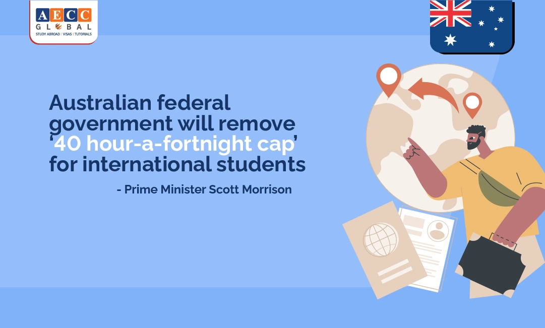 Australian federal government will remove the `40 hour-a-fortnight cap’ for international students