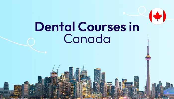 Dental Courses in Canada for Indian Students