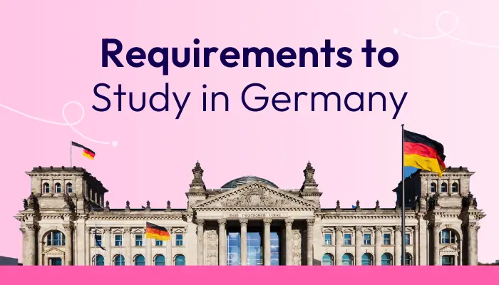 Requirements to Study in Germany for Indian Students