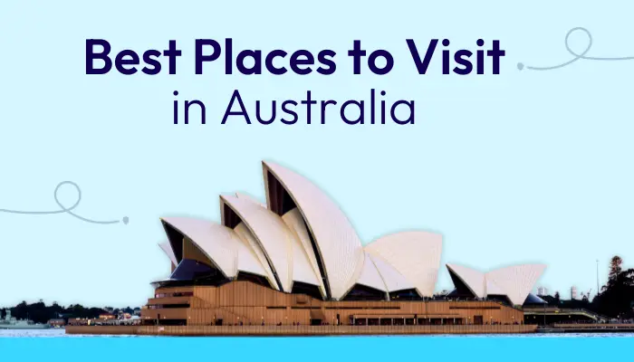 Places to Visit in Australia for Indian Students