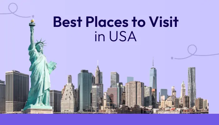 Places to Visit in the USA for Indian Students