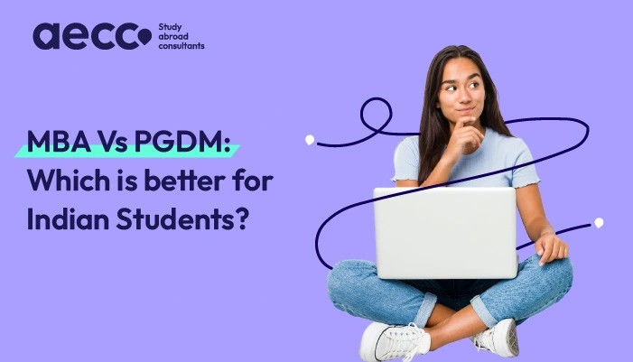 mba-vs-pgdm-which-is-better-for-indian-students