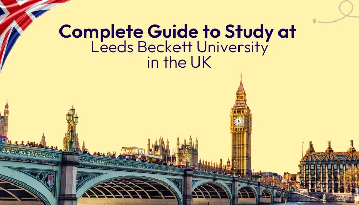 a-complete-guide-to-study-at-leeds-beckett-university-in-the-uk