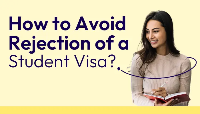 How to Avoid Rejection of a Student Visa?