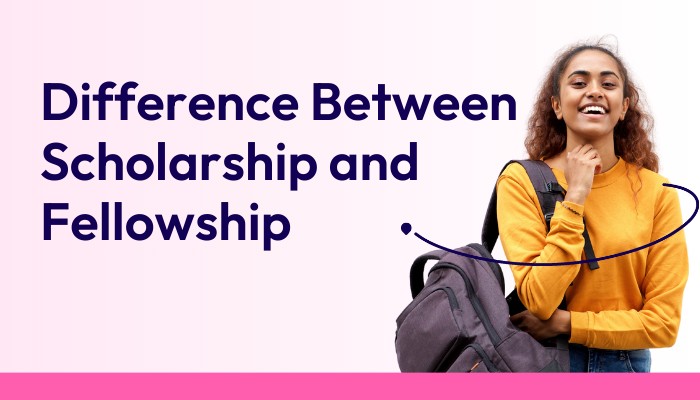 difference-between-scholarship-and-fellowship