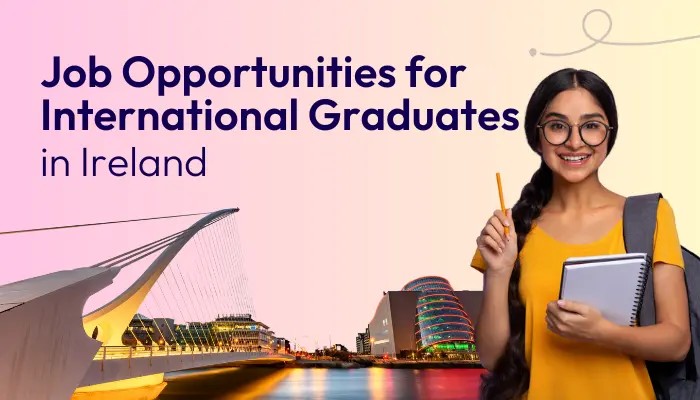 Job Opportunities for International Graduates in Ireland
