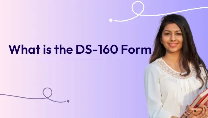 What is the DS-160 Form