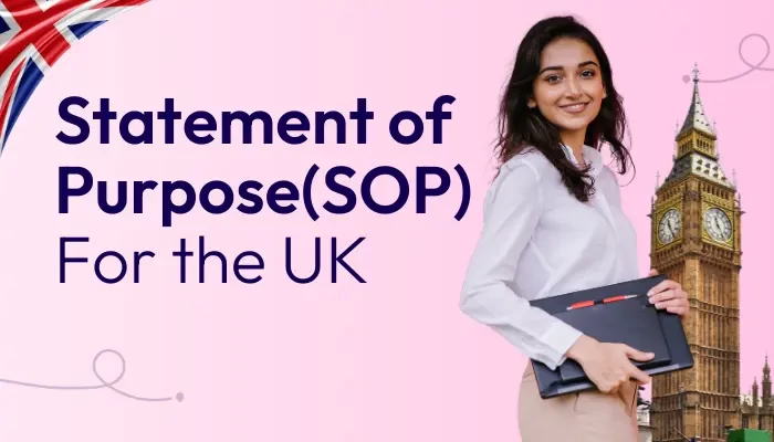 Statement of Purpose (SOP) for UK: Format & Samples, Tips
