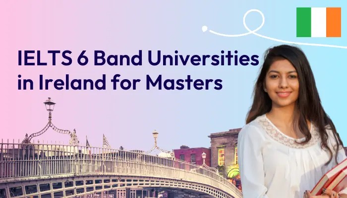 ielts-6-band-universities-in-ireland-for-masters