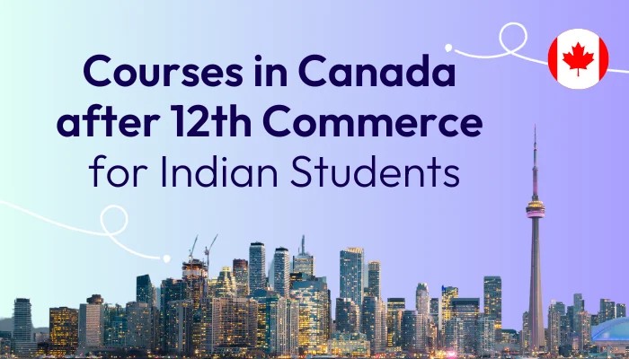 Courses-in-Canada-after-12th-Commerce--for-Indian-Students